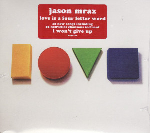 JASON MRAZ – LOVE IS A FOUR LETTER WORD