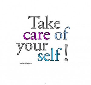 Take care of yourself! #Confidence #SelfEsteem #Positive #Quote
