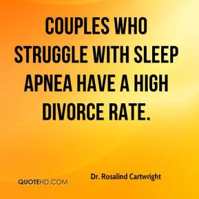 ... - Couples who struggle with sleep apnea have a high divorce rate