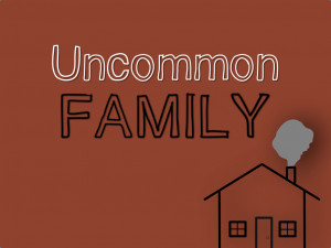 Bible Verses About Family Unity Uncommon family- part 1