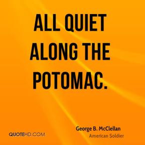 George B. McClellan Top Quotes