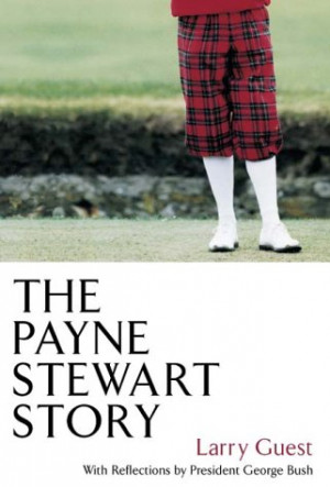 The Payne Stewart Story Hardback