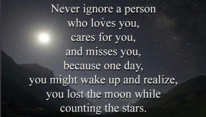 Love Quotes: Never ignore a person who loves you……