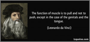 The function of muscle is to pull and not to push, except in the case ...