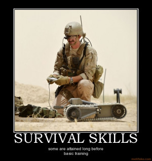 SURVIVAL SKILLS - some are attained long before basic training ...