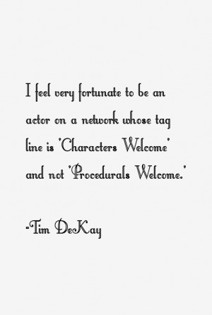 Tim DeKay Quotes & Sayings
