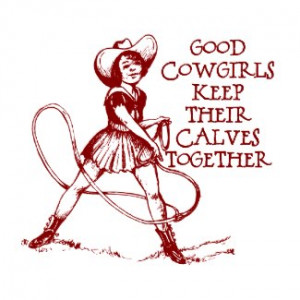 Vintage Good Cowgirls T-Shirt by CowPieCreek