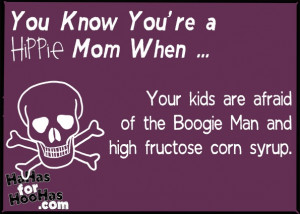 You Know You're a Hippie Mom When ... Share this funny eCard with your ...