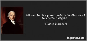 ... degree. (James Madison) #quotes #quote #quotations #JamesMadison