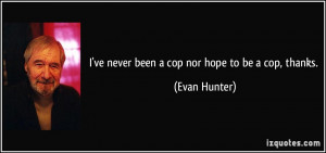 quotes about being a cop