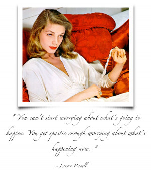 Lauren Bacall Quote
