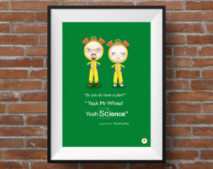 Breaking Bad Illustration Quote Pri nt - Jesse Pinkman - Mr White ...