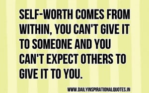 Self Worth Motivational Quotes http://pic2fly.com/Self-Worth+Quotes ...
