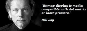 Bill joy famous quotes 2