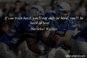 americanfootball-If you train hard, you'll not only be hard, you'll be ...