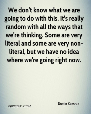 We don't know what we are going to do with this. It's really random ...