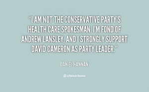 ... Andrew Lansley, and I strongly support David Cameron as party leader