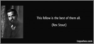 More Rex Stout Quotes