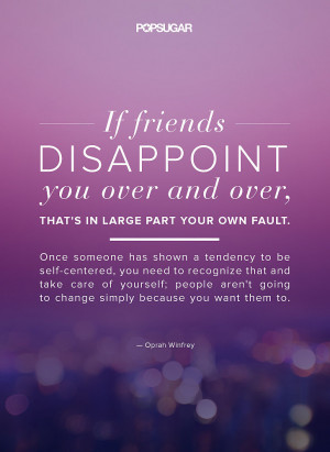 your own fault. Once someone has shown a tendency to be self-centered ...