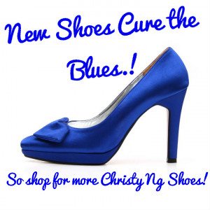 Shoe quote of the day – New Shoes Cure the Blues!