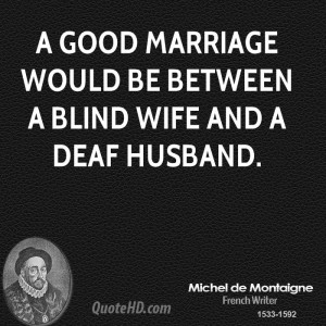 Michel De Montaigne Marriage Quotes Quotehd Picture