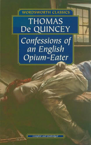 Confessions of an English Opium-Eater [1822] Thomas de Quincey Image