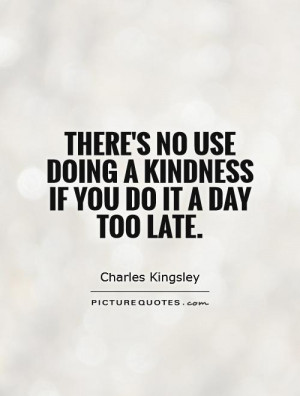 quotes about kindness do good things for others quotes kindness quotes