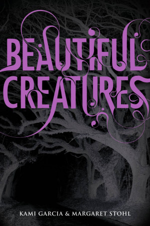 Beautiful Creatures (Caster Chronicles, Book 1)