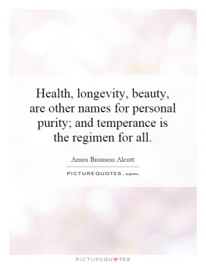 ... purity; and temperance is the regimen for all. Picture Quote #1