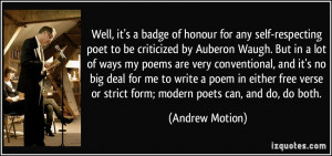honour for any self-respecting poet to be criticized by Auberon Waugh ...