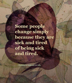 Sick and tired of being sick and tired. And yeah. I am !!!!