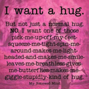 just want a hug.....