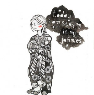 pajamas #drawing #quote