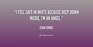 feel safe in white because deep down inside I 39 m an angel