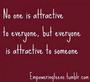 No one is attractive quote