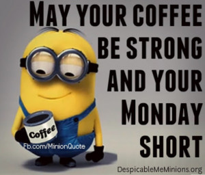 your coffee be strong and your monday short # wish # mondaymotivation ...
