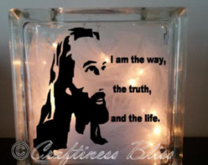 Am The Way, The Truth, And The Li fe Jesus Christ Bible Quote night ...
