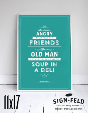 ... Sea was Angry Poster 11x17 Seinfeld Quote Print by Signfeld, $20.00