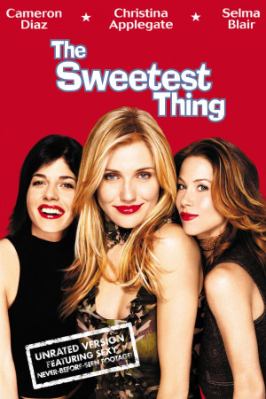 The Sweetest Thing Movie 'the sweetest thing'