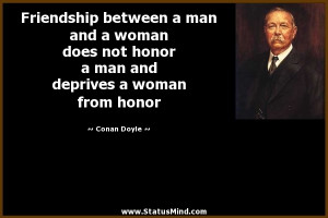 Friendship between a man and a woman does not honor a man and deprives ...