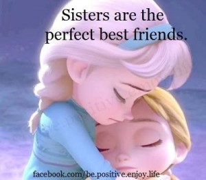 Sisters are the perfect best friends