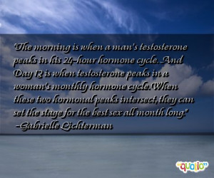 The morning is when a man's testosterone