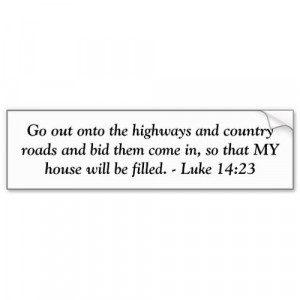 Luke 14:23 zazzle_bumpersticker