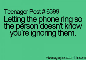 Letting the phone ring so the person doesn't know you're ignoring them ...