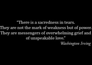 Washington Irving Quote – tears ofunspeakable love.