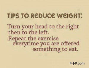Funny weight reduction loss tip quote - Tips to reduce weight: turn ...