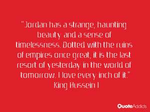 ... in the world of tomorrow i love every inch of it king hussein i