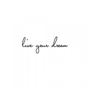 Live Your Dream - Don't Be Afraid! #quotes #word_art #inspiration # ...