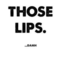 text #life #lips #sexy