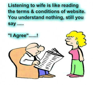 ... Wife always forgives her husband when she is wrong.